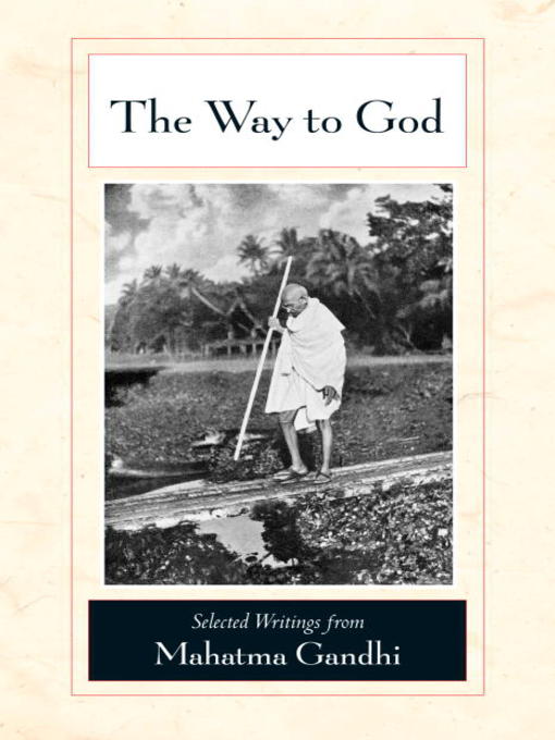 Title details for The Way to God by Mahatma Gandhi - Available